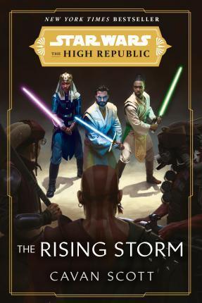 STAR WARS: THE RISING STORM (THE HIGH REPUBLIC) : (STAR WARS: THE HIGH REPUBLIC BOOK 2)