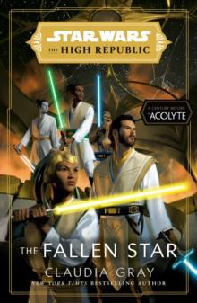 STAR WARS: THE FALLEN STAR (THE HIGH REPUBLIC)