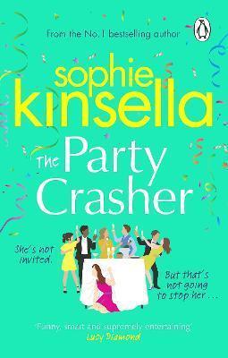 THE PARTY CRASHER : THE ESCAPIST AND ROMANTIC TOP 10 SUNDAY TIMES BESTSELLER