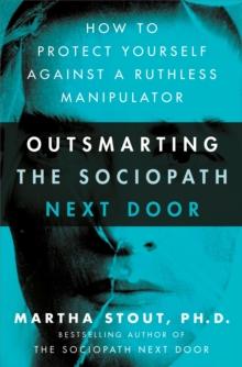 OUTSMARTING THE SOCIOPATH NEXT DOOR