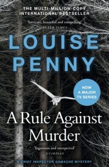 CHIEF INSPECTOR ARMAND GAMACHE (04): RULE AGAINST MURDER