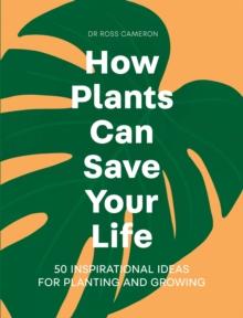 HOW PLANTS CAN SAVE YOUR LIFE