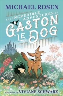 INCREDIBLE ADVENTURES OF GASTON LE DOG