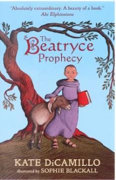 KATE DiCAMILLO CLASSIC COLLECTION: THE BEATRYCE PROPHECY