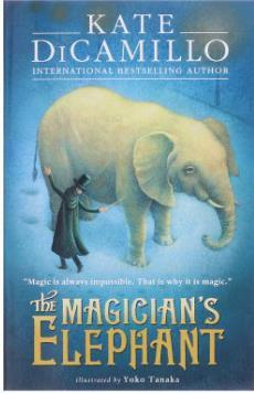 KATE DiCAMILLO CLASSIC COLLECTION: THE MAGICIAN'S ELEPHANT
