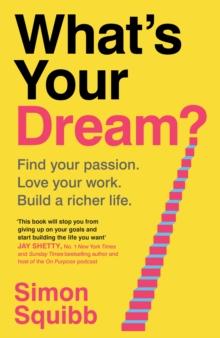 WHAT'S YOUR DREAM?
