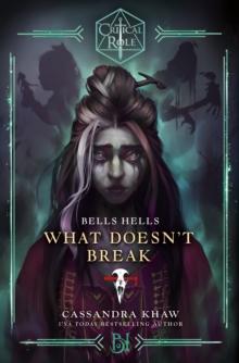 CRITICAL ROLE: BELLS HELLS - WHAT DOESN'T BREAK