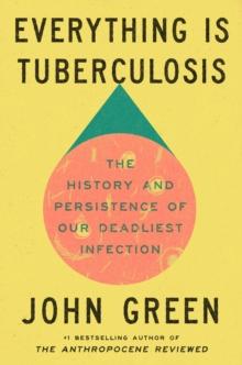 EVERYTHING IS TUBERCULOSIS