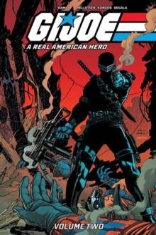 G.I. JOE: A REAL AMERICAN HERO! VOL. 2