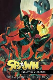 SPAWN UNWANTED VIOLENCE