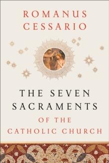 SEVEN SACRAMENTS OF THE CATHOLIC CHURCH