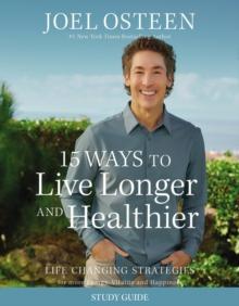 15 WAYS TO LIVE LONGER AND HEALTHIER STUDY GUIDE