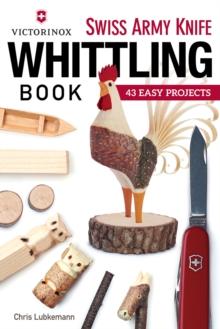 VICTORINOX SWISS ARMY KNIFE BOOK OF WHITTLING