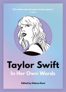TAYLOR SWIFT: IN HER OWN WORDS