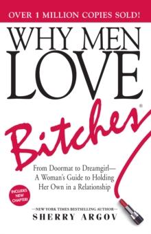 WHY MEN LOVE BITCHES