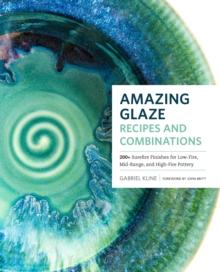 AMAZING GLAZE RECIPES AND COMBINATIONS