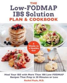LOW-FODMAP IBS SOLUTION PLAN AND COOKBOOK
