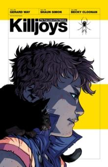 TRUE LIVES OF THE FABULOUS KILLJOYS: CALIFORNIA