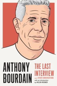 ANTHONY BOURDAIN: THE LAST INTERVIEW