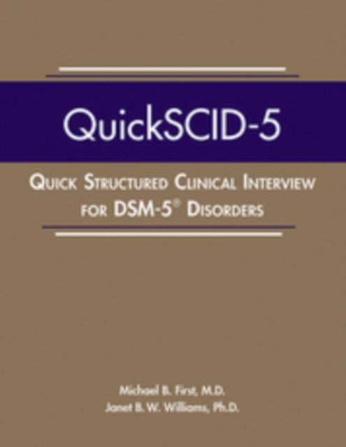QUICK STRUCTURED CLINICAL INTERVIEW FOR DSM-5® DISORDERS (QUICKSCID-5)