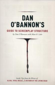 DAN O'BANNON'S GUIDE TO SCREENPLAY STRUCTURE