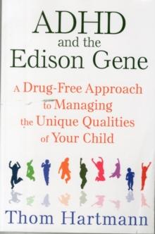 ADHD AND THE EDISON GENE