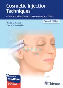 COSMETIC INJECTION TECHNIQUES : A TEXT AND VIDEO GUIDE TO NEUROTOXINS AND FILLERS