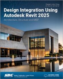 DESIGN INTEGRATION USING AUTODESK REVIT 2025