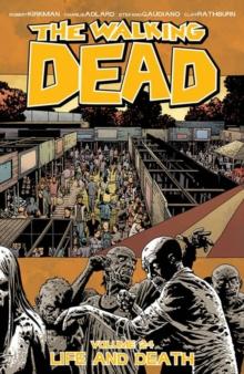 WALKING DEAD VOLUME 24: LIFE AND DEATH