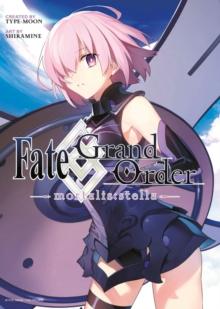 FATE/GRAND ORDER -MORTALIS:STELLA- 1 (MANGA)