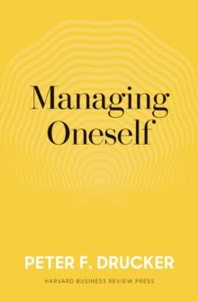 MANAGING ONESELF