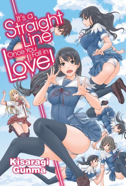 IT'S A STRAIGHT LINE ONCE YOU FALL IN LOVE