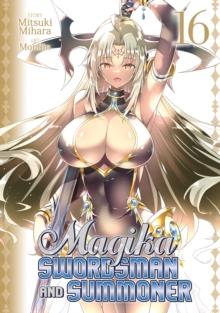 MAGIKA SWORDSMAN AND SUMMONER VOL. 16