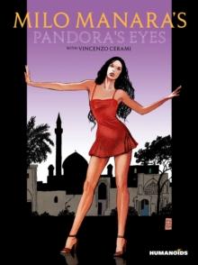 MILO MANARA'S PANDORA'S EYES