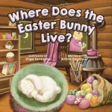 WHERE DOES THE EASTER BUNNY LIVE?