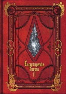 ENCYCLOPAEDIA EORZEA -THE WORLD OF FINAL FANTASY XIV- VOLUME II