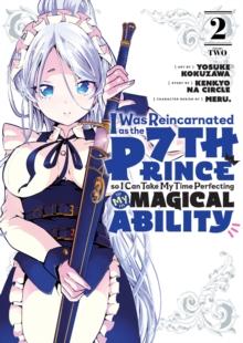 I WAS REINCARNATED AS THE 7TH PRINCE SO I CAN TAKE MY TIME PERFECTING MY MAGICAL ABILITY 2