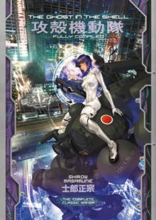 THE GHOST IN THE SHELL: FULLY COMPILED (COMPLETE HARDCOVER COLLECTION) : 4