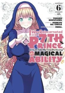 I WAS REINCARNATED AS THE 7TH PRINCE SO I CAN TAKE MY TIME PERFECTING MY MAGICAL ABILITY 6