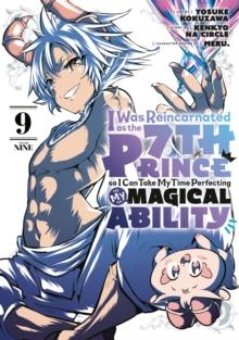 I WAS REINCARNATED AS THE 7TH PRINCE SO I CAN TAKE MY TIME PERFECTING MY MAGICAL ABILITY 9