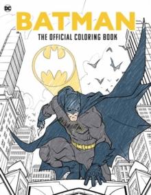 BATMAN: THE OFFICIAL COLORING BOOK