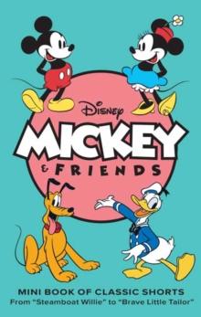 DISNEY: MICKEY AND FRIENDS: MINI BOOK OF CLASSIC SHORTS