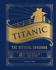 TITANIC: THE OFFICIAL COOKBOOK