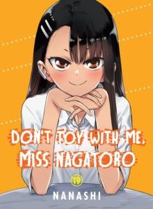 DON'T TOY WITH ME, MISS NAGATORO, VOLUME 19