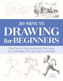 30-MINUTE DRAWING FOR BEGINNERS