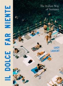 IL DOLCE FAR NIENTE