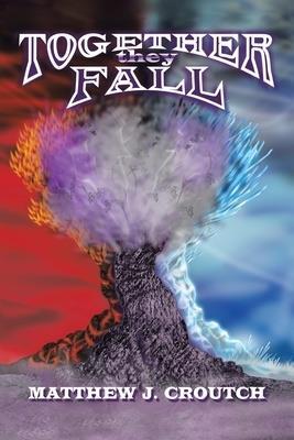 TOGETHER THEY FALL : THE CUBES OF DESTINY BOOK 1