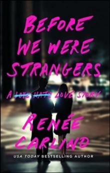 BEFORE WE WERE STRANGERS