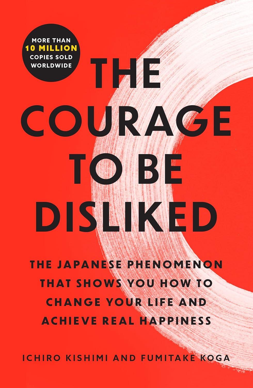 COURAGE TO BE DISLIKED
