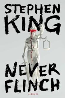 NEVER FLINCH : A NOVEL